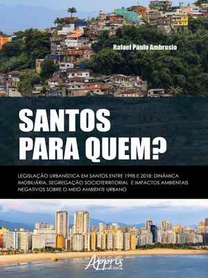 cover image of Santos para quem? legislação urbanística em Santos entre 1998 e 2018